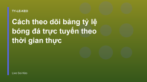 Read more about the article Cách theo dõi bảng tỷ lệ bóng đá trực tuyến theo thời gian thực