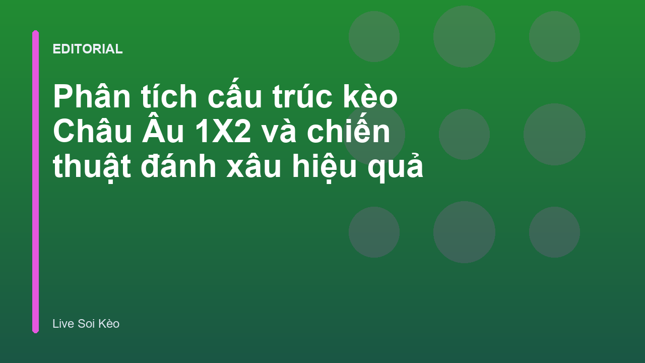 Phân tích kèo Châu Âu 1X2
