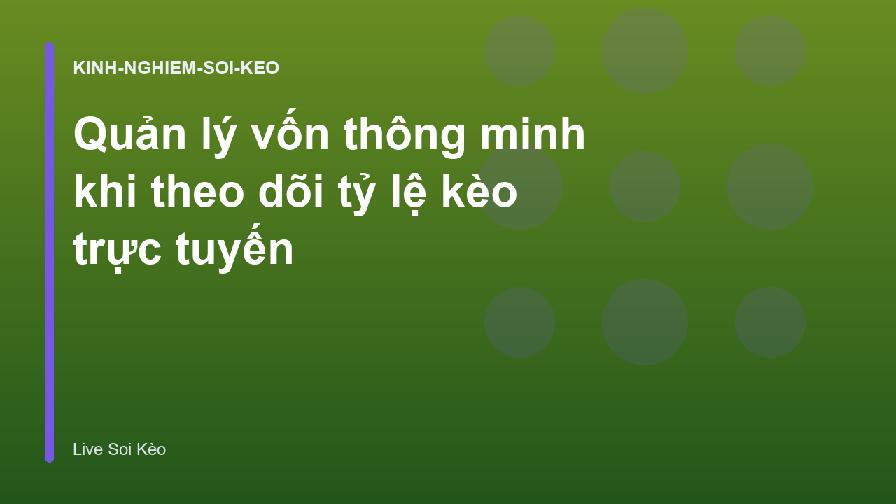 Read more about the article Quản lý vốn thông minh khi theo dõi tỷ lệ kèo trực tuyến